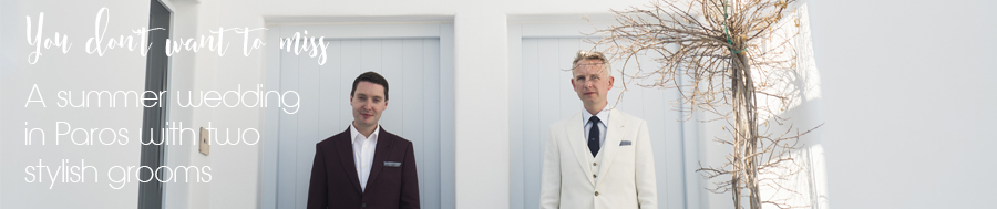 A summer wedding in Paros with two stylish grooms